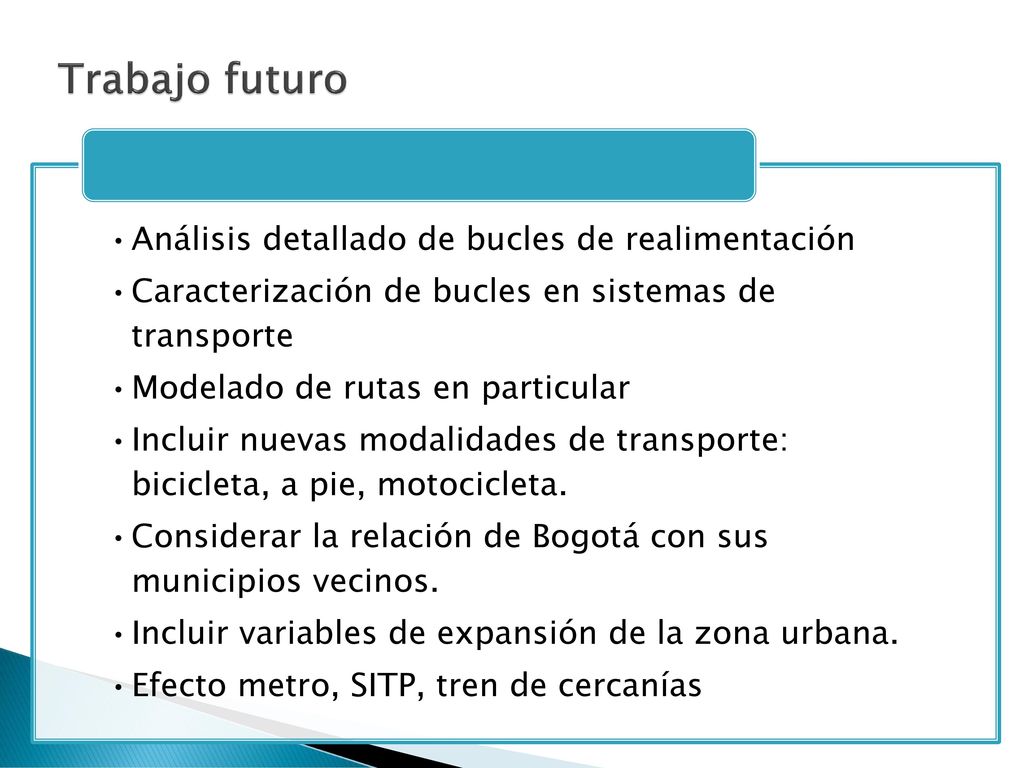 Trabajo futuro Análisis detallado de bucles de realimentación