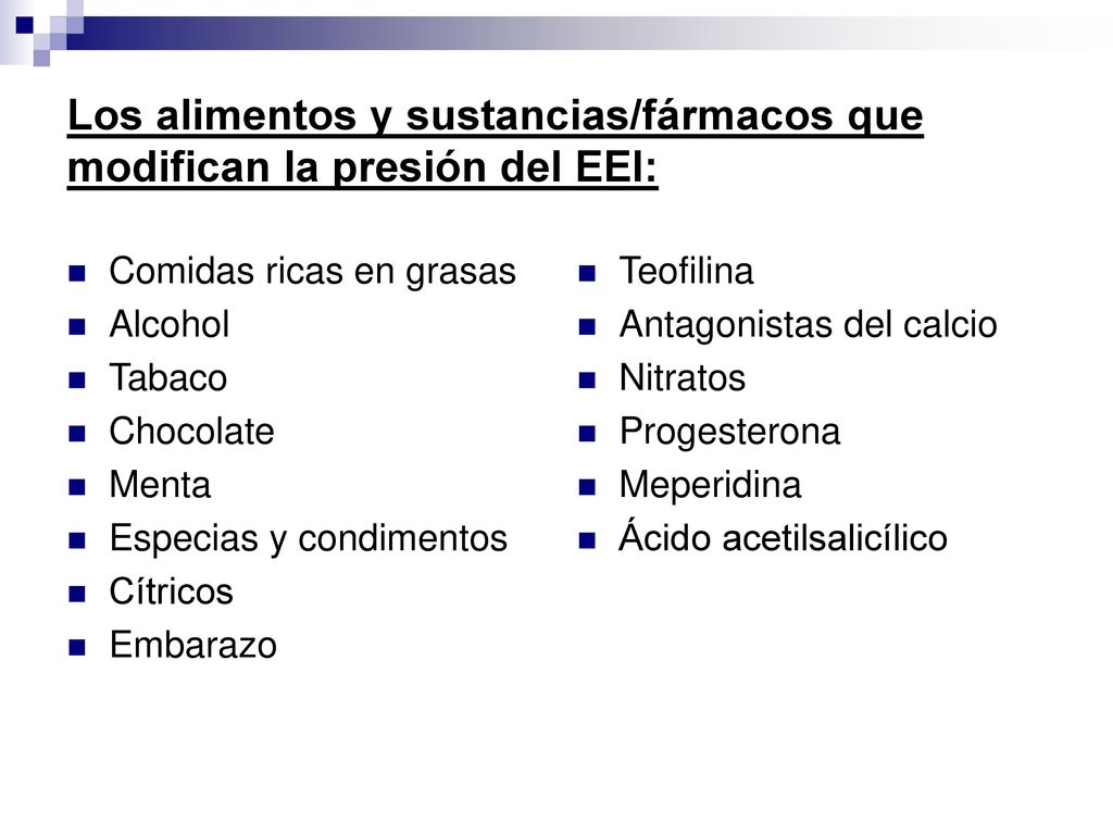 Los alimentos y sustancias/fármacos que modifican la presión del EEI: