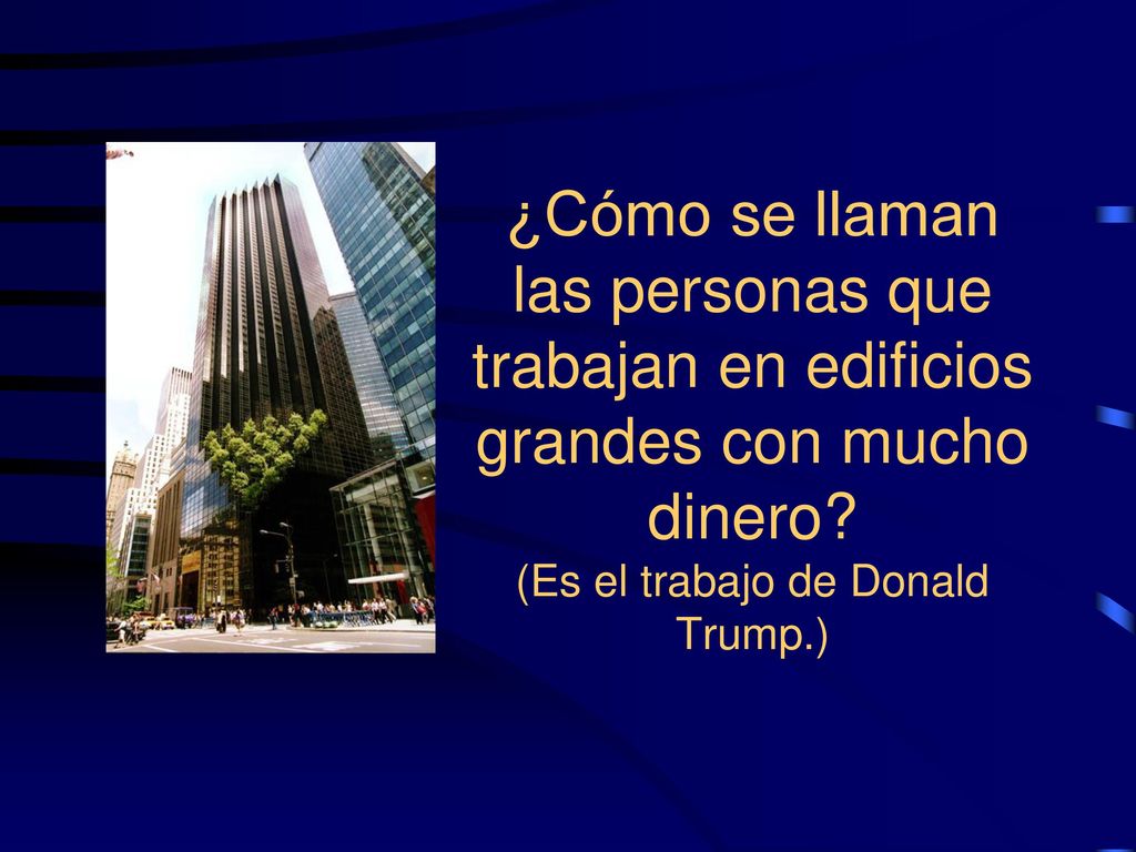 ¿Cómo se llaman las personas que trabajan en edificios grandes con mucho dinero.
