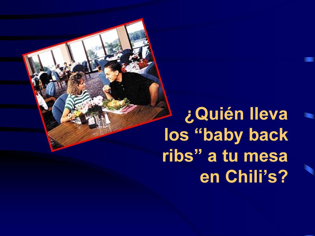 ¿Quién lleva los baby back ribs a tu mesa en Chili’s
