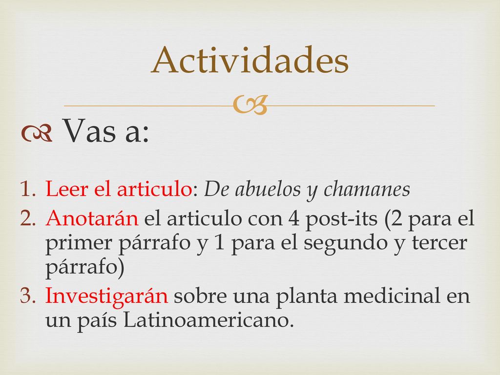 Actividades Vas a: Leer el articulo: De abuelos y chamanes