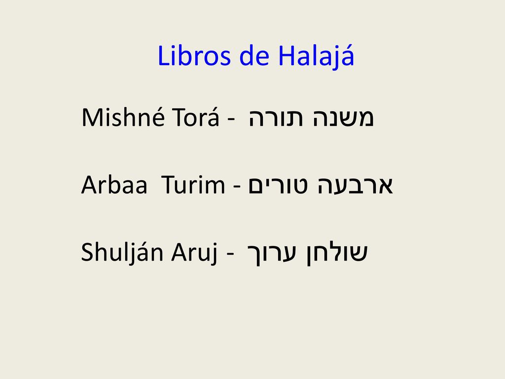Libros de Halajá Mishné Torá - משנה תורה Arbaa Turim - ארבעה טורים
