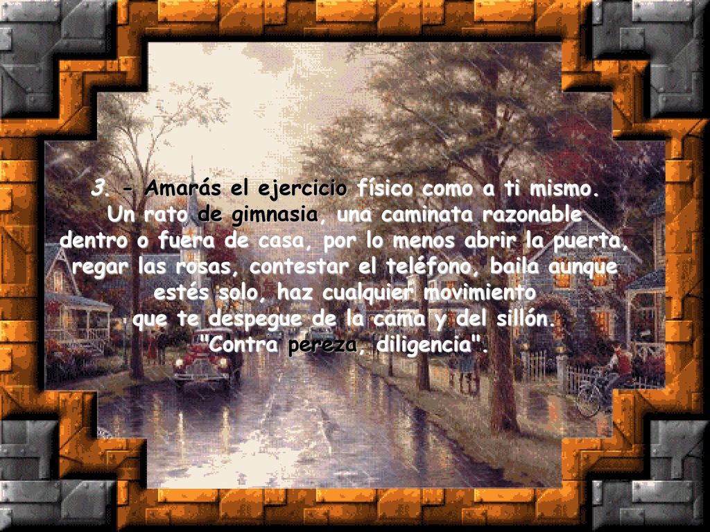 3. - Amarás el ejercicio físico como a ti mismo.