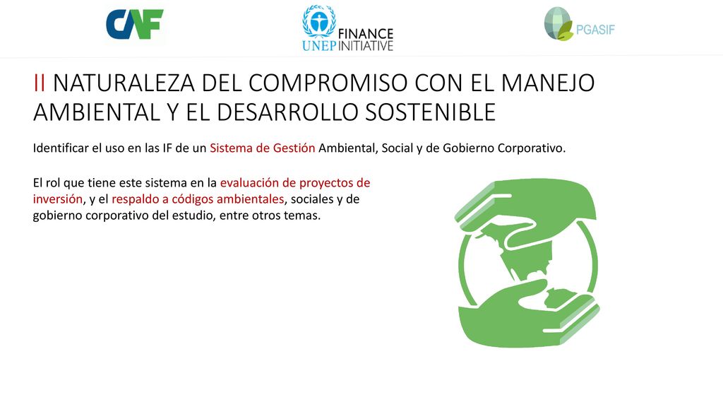 II NATURALEZA DEL COMPROMISO CON EL MANEJO AMBIENTAL Y EL DESARROLLO SOSTENIBLE