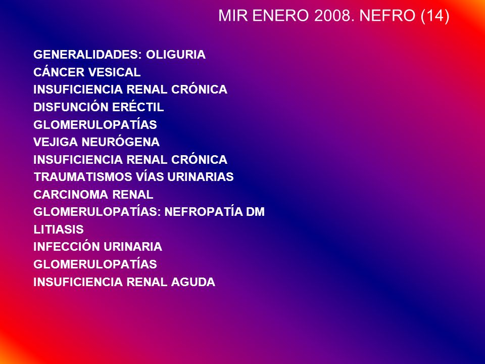 MIR ENERO NEFRO (14) GENERALIDADES: OLIGURIA CÁNCER VESICAL