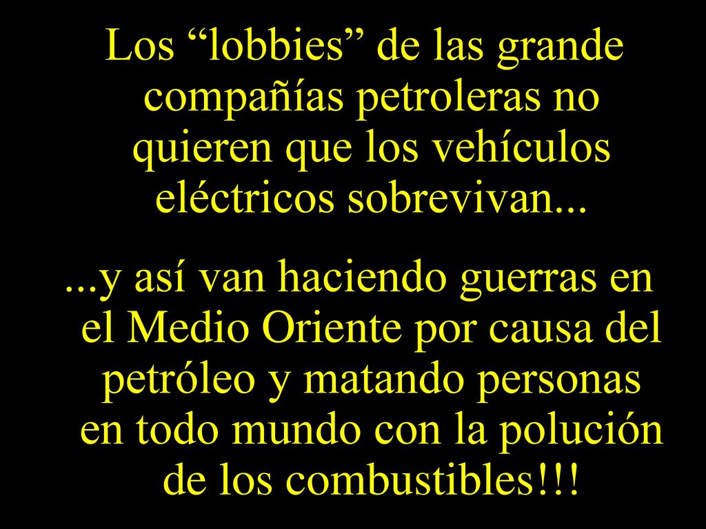 Los lobbies de las grande compañías petroleras no quieren que los vehículos eléctricos sobrevivan...