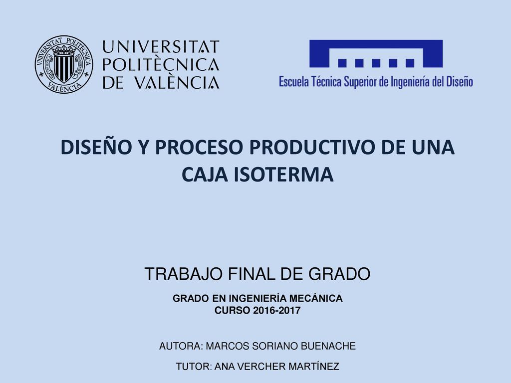 DISEÑO Y PROCESO PRODUCTIVO DE UNA CAJA ISOTERMA