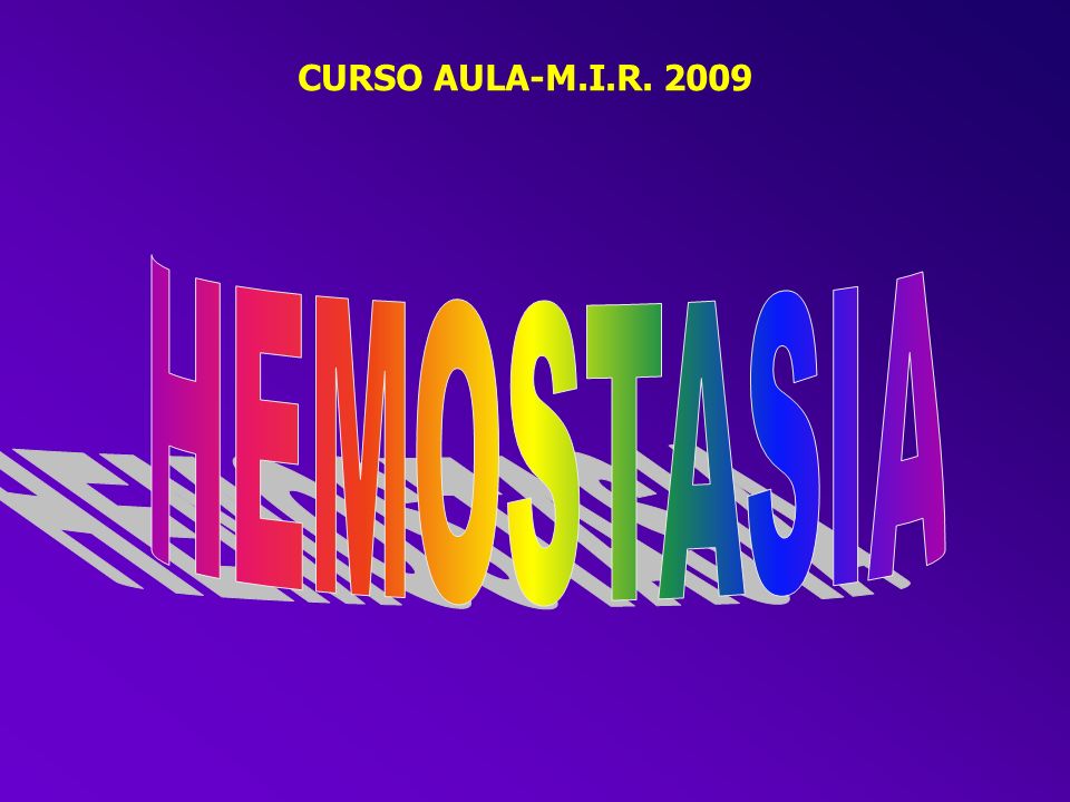 CURSO AULA-M.I.R HEMOSTASIA