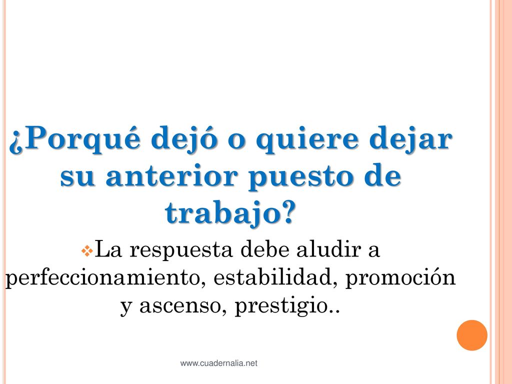 ¿Porqué dejó o quiere dejar su anterior puesto de trabajo
