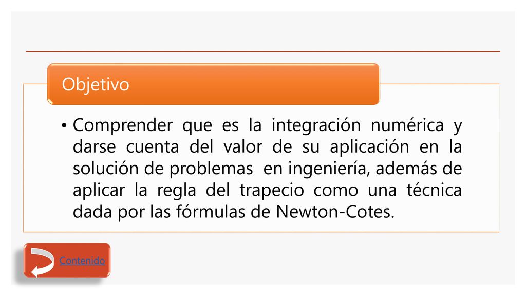 Comprender que es la integración numérica y darse cuenta del valor de su aplicación en la solución de problemas en ingeniería, además de aplicar la regla del trapecio como una técnica dada por las fórmulas de Newton-Cotes.