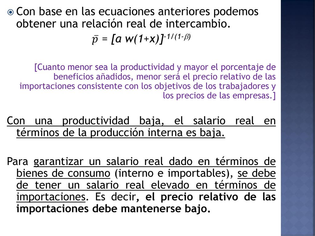 Con base en las ecuaciones anteriores podemos obtener una relación real de intercambio.