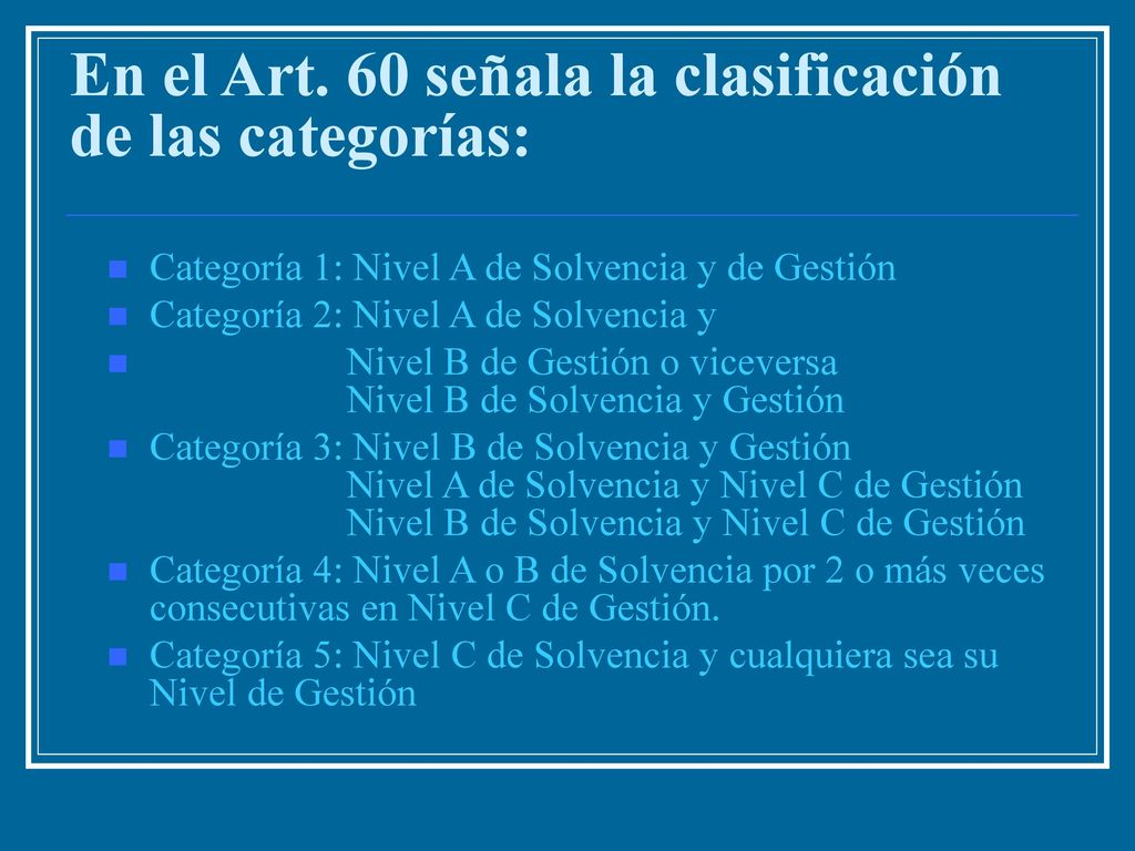 En el Art. 60 señala la clasificación de las categorías: