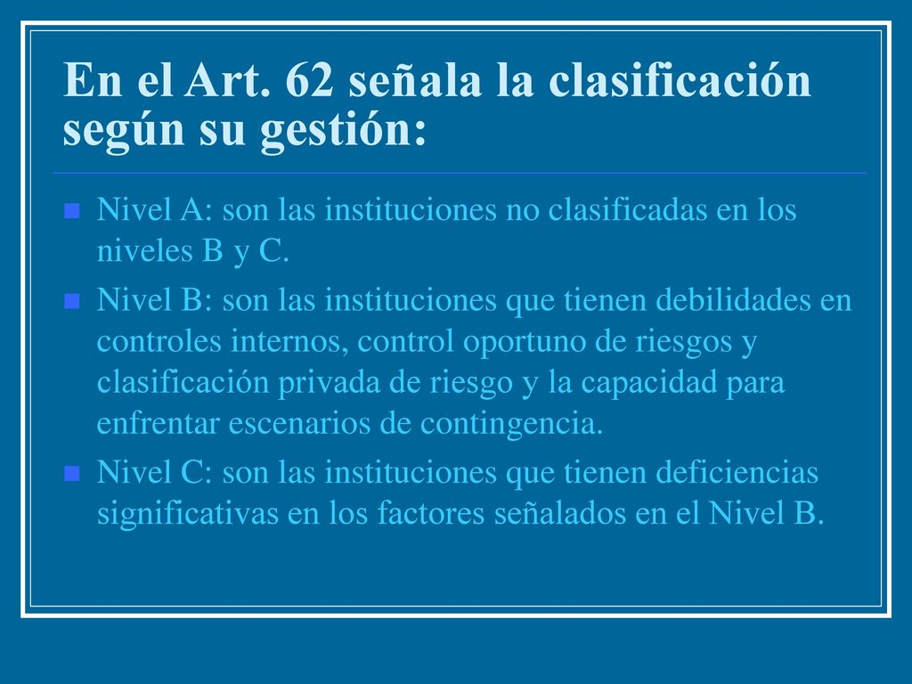 En el Art. 62 señala la clasificación según su gestión:
