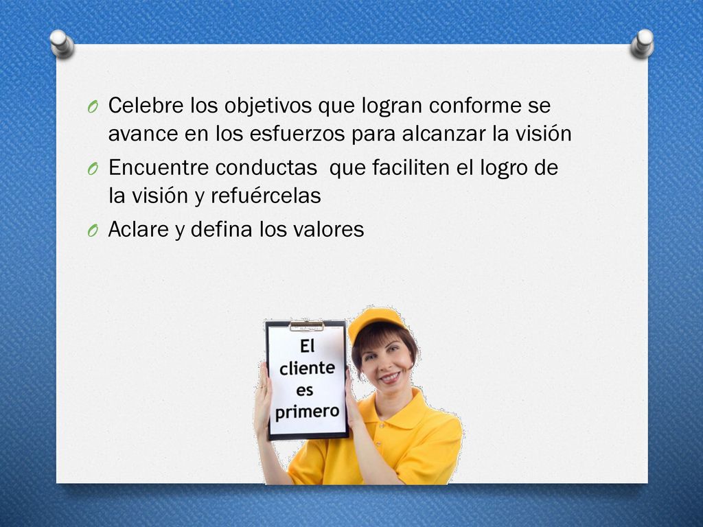 Celebre los objetivos que logran conforme se avance en los esfuerzos para alcanzar la visión
