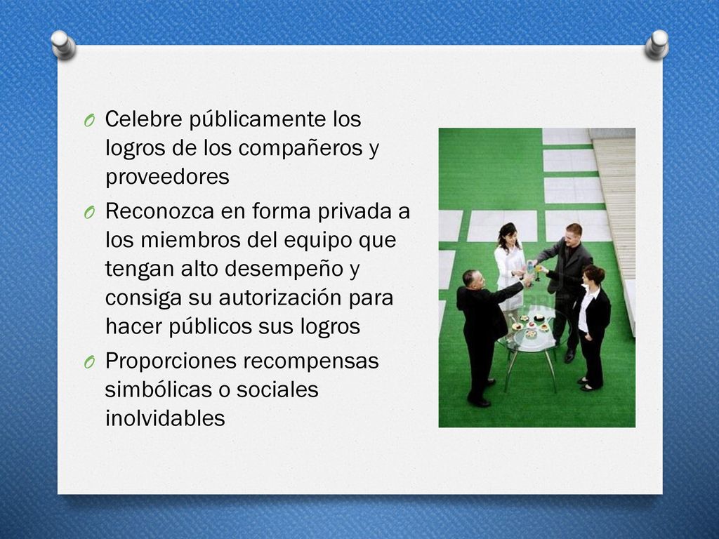 Celebre públicamente los logros de los compañeros y proveedores