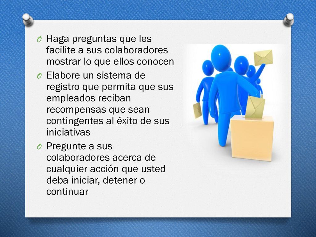 Haga preguntas que les facilite a sus colaboradores mostrar lo que ellos conocen