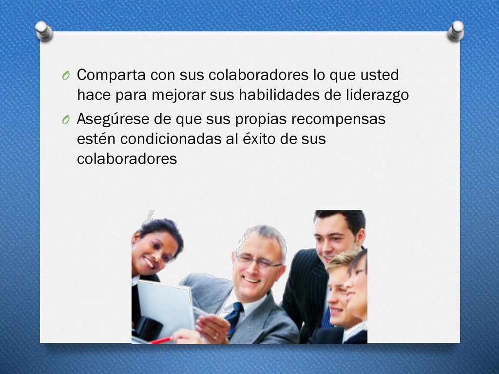 Comparta con sus colaboradores lo que usted hace para mejorar sus habilidades de liderazgo