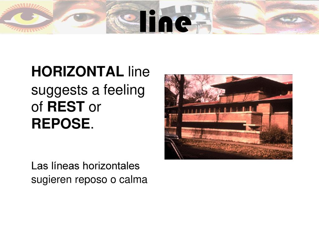 line HORIZONTAL line suggests a feeling of REST or REPOSE.