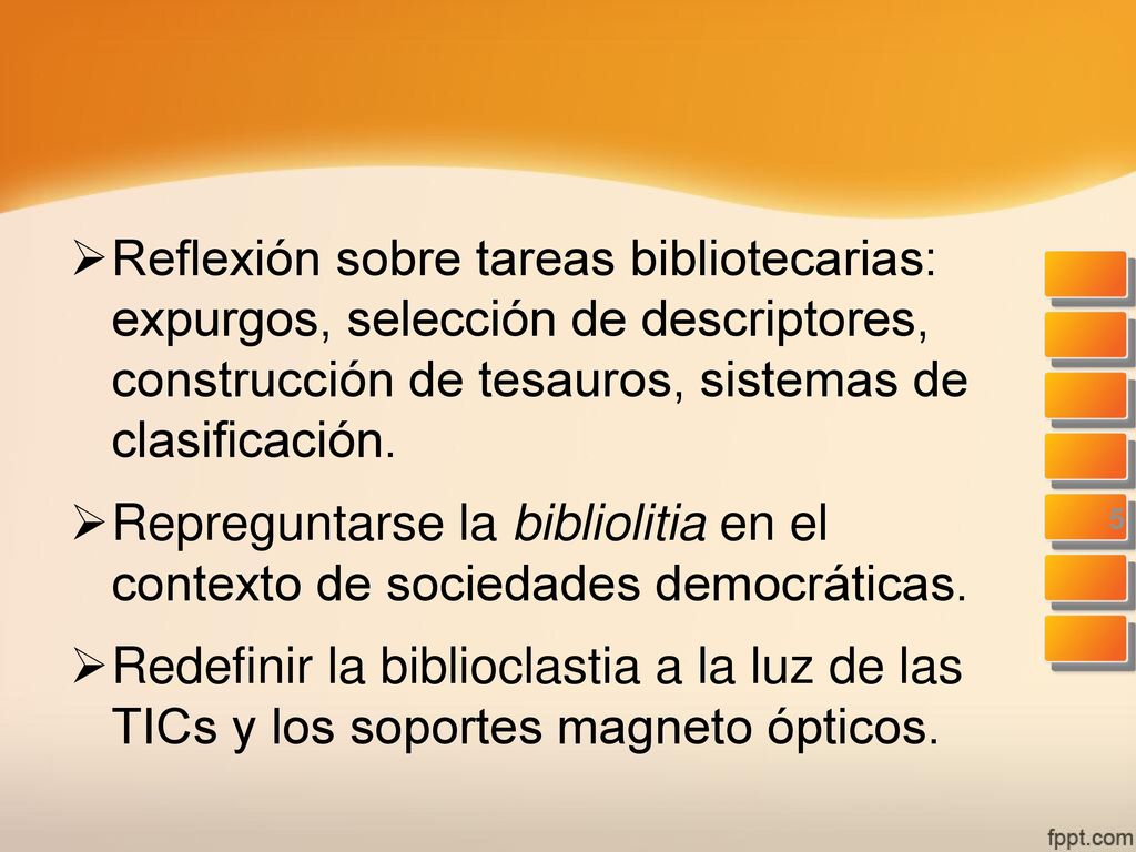 Reflexión sobre tareas bibliotecarias: expurgos, selección de descriptores, construcción de tesauros, sistemas de clasificación.