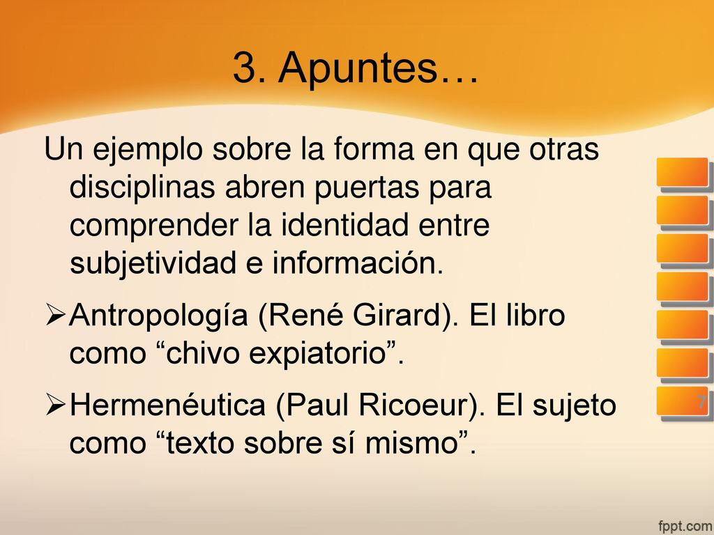 3. Apuntes… Un ejemplo sobre la forma en que otras disciplinas abren puertas para comprender la identidad entre subjetividad e información.