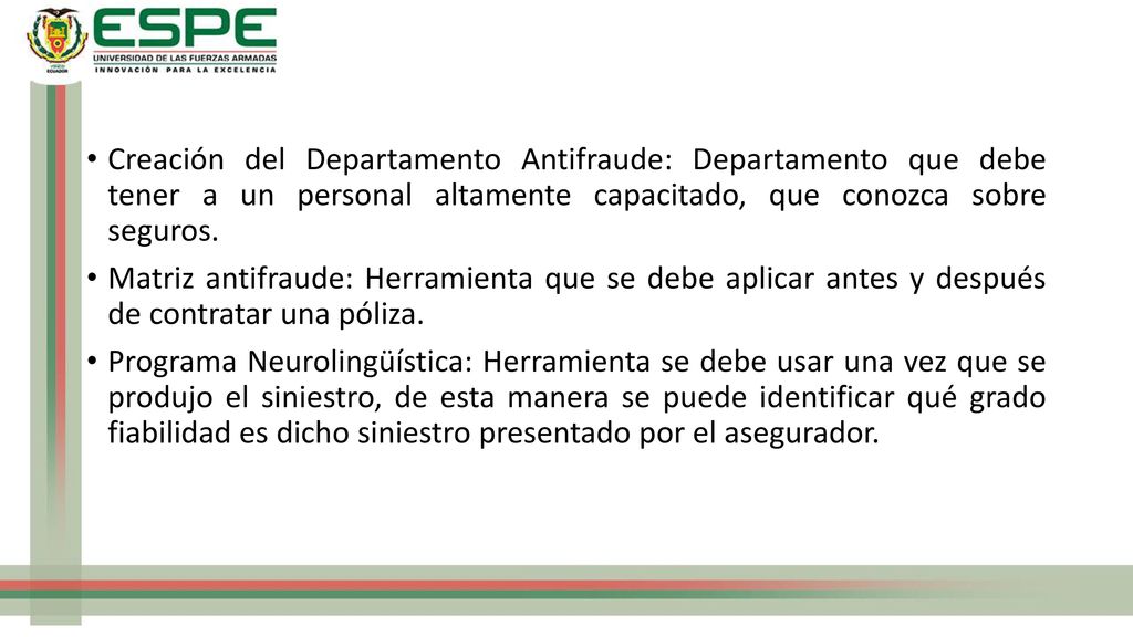 Creación del Departamento Antifraude: Departamento que debe tener a un personal altamente capacitado, que conozca sobre seguros.