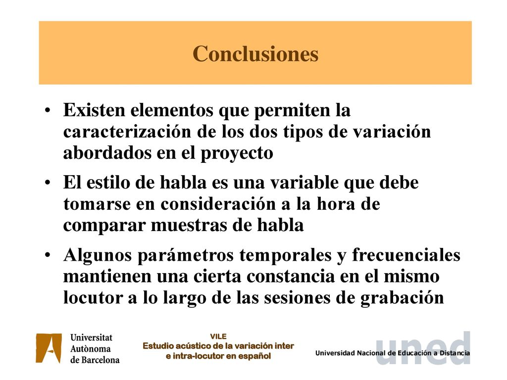 Conclusiones Existen elementos que permiten la caracterización de los dos tipos de variación abordados en el proyecto.