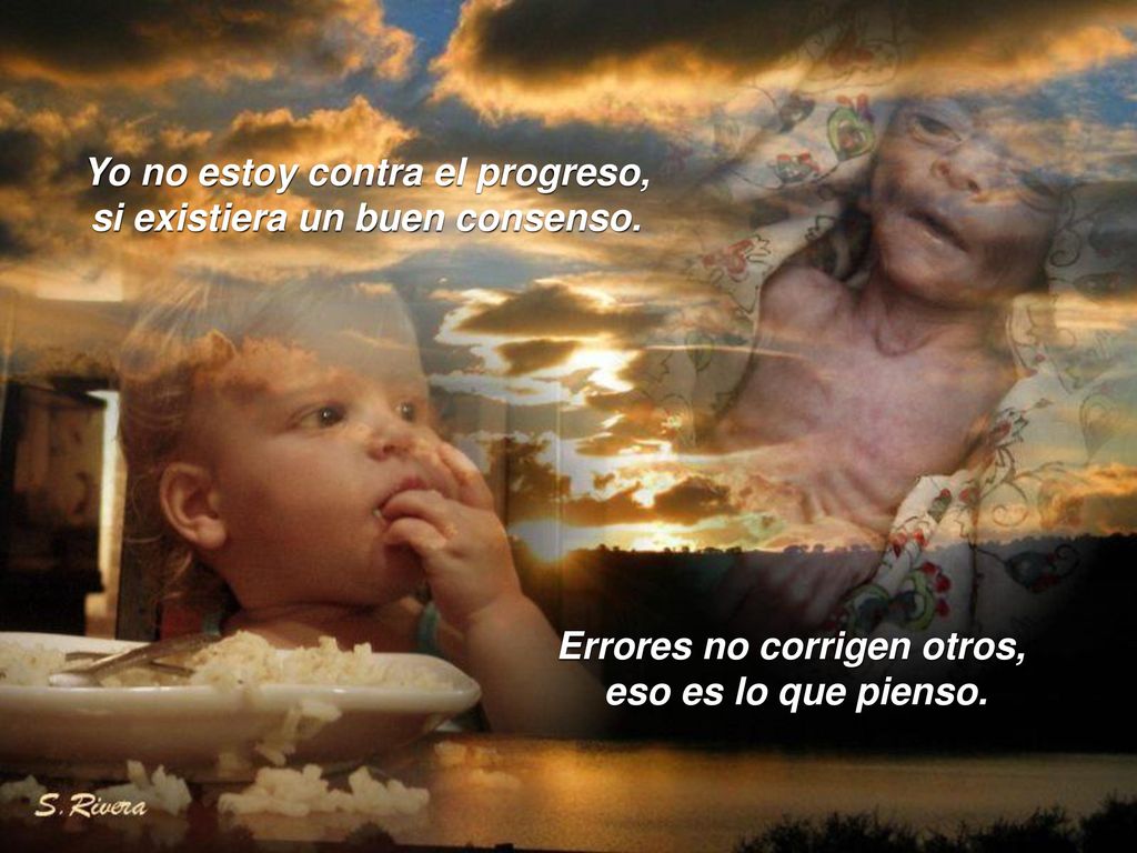 Yo no estoy contra el progreso, si existiera un buen consenso.