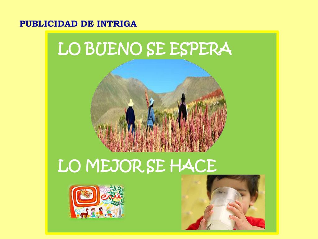 PUBLICIDAD DE INTRIGA LO BUENO SE ESPERA LO MEJOR SE HACE
