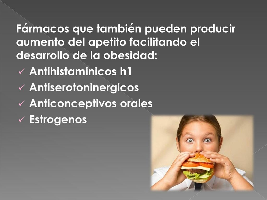Fármacos que también pueden producir aumento del apetito facilitando el desarrollo de la obesidad: