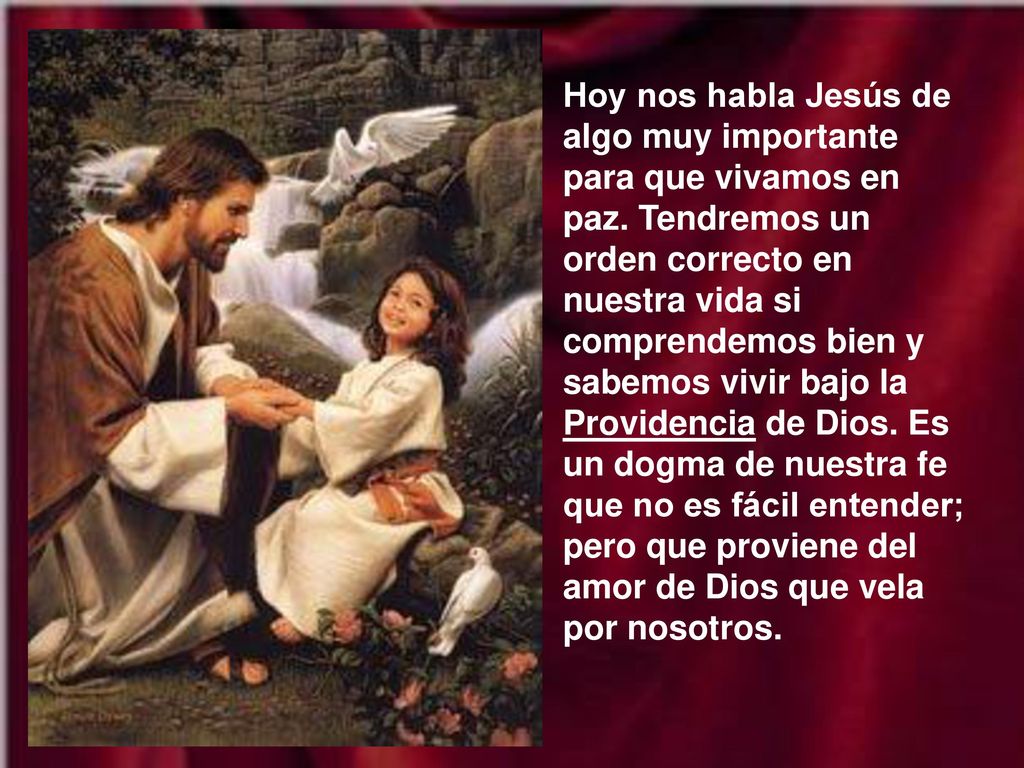 Hoy nos habla Jesús de algo muy importante para que vivamos en paz