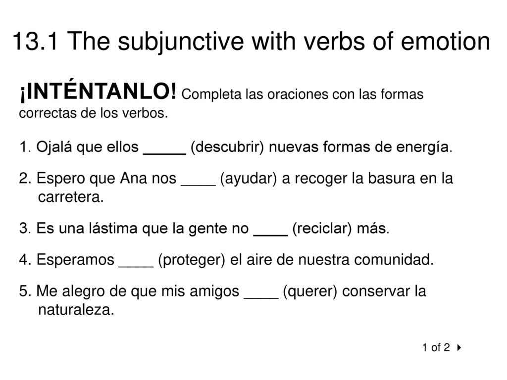 ¡INTÉNTANLO! Completa las oraciones con las formas correctas de los verbos.