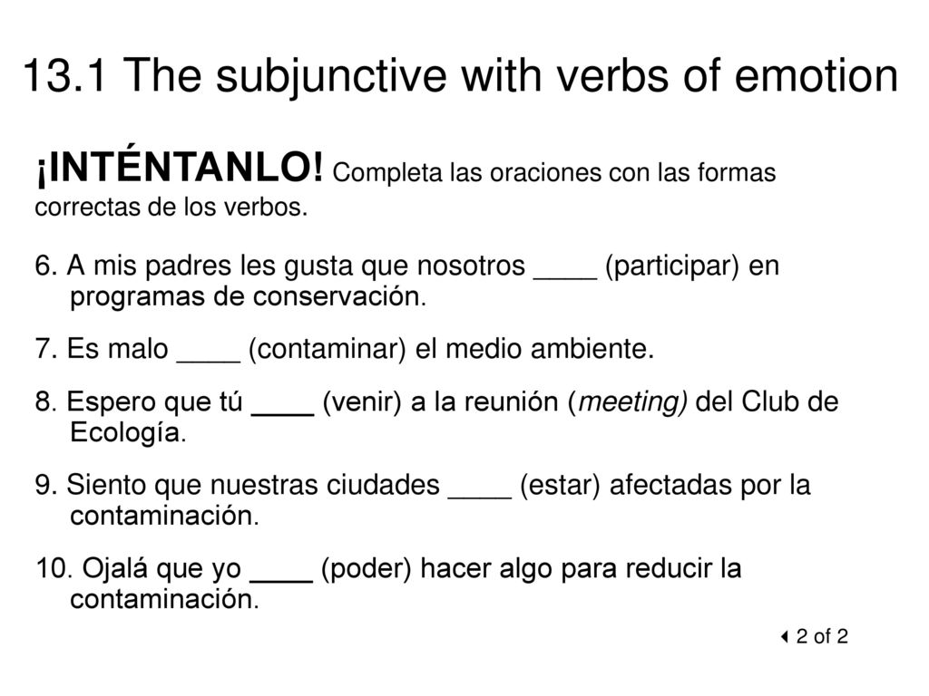 ¡INTÉNTANLO! Completa las oraciones con las formas correctas de los verbos.