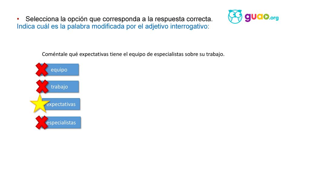 Selecciona la opción que corresponda a la respuesta correcta.