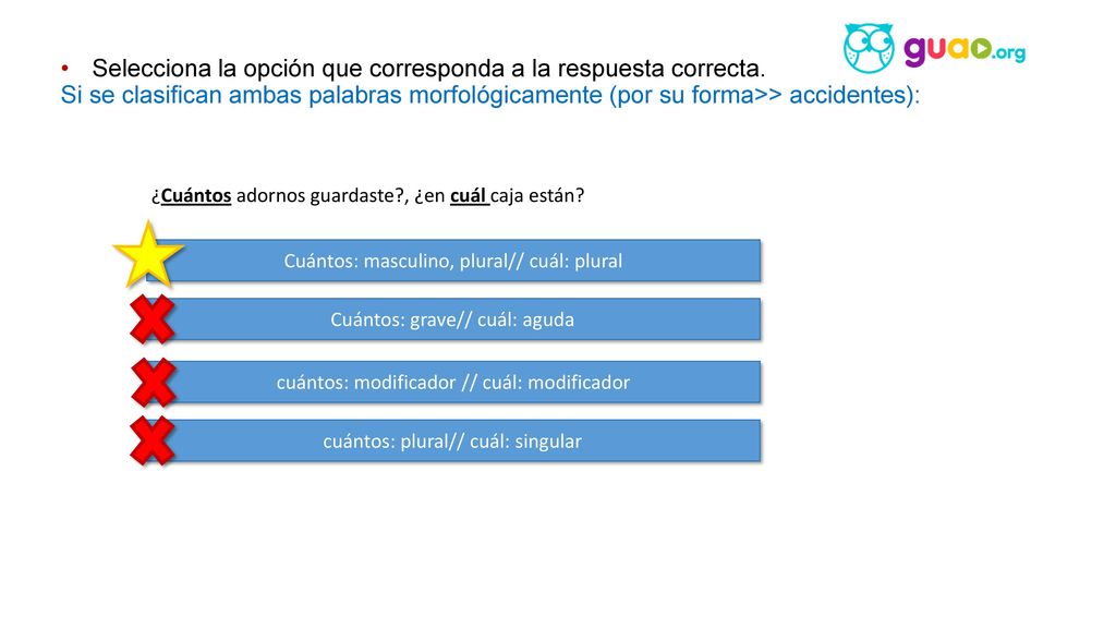 Selecciona la opción que corresponda a la respuesta correcta.