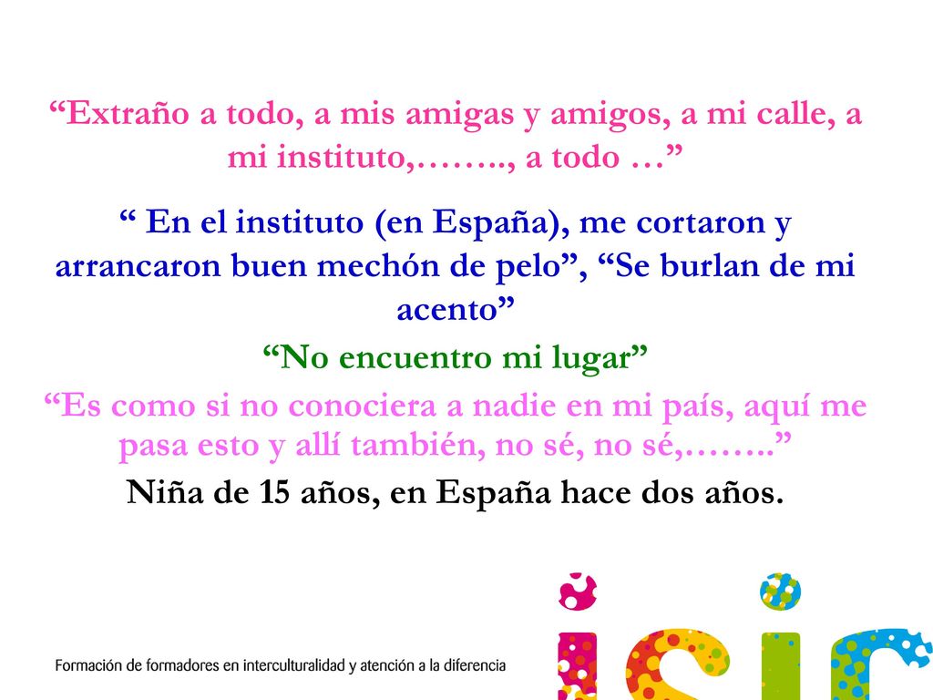 No encuentro mi lugar Niña de 15 años, en España hace dos años.