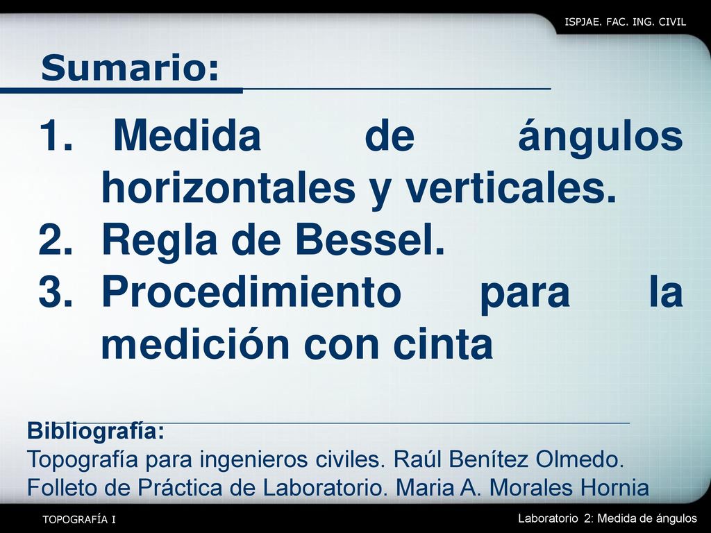 Medida de ángulos horizontales y verticales. Regla de Bessel.