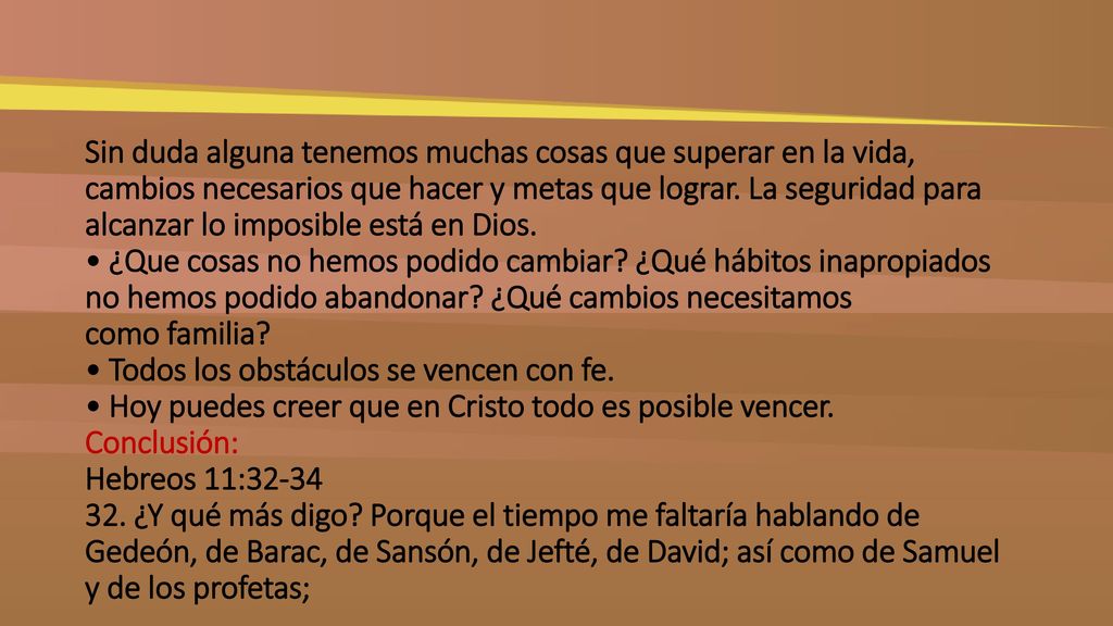 Sin duda alguna tenemos muchas cosas que superar en la vida, cambios necesarios que hacer y metas que lograr.