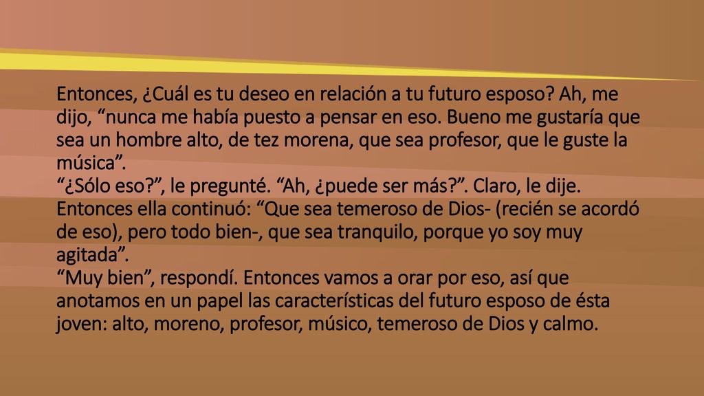 Entonces, ¿Cuál es tu deseo en relación a tu futuro esposo
