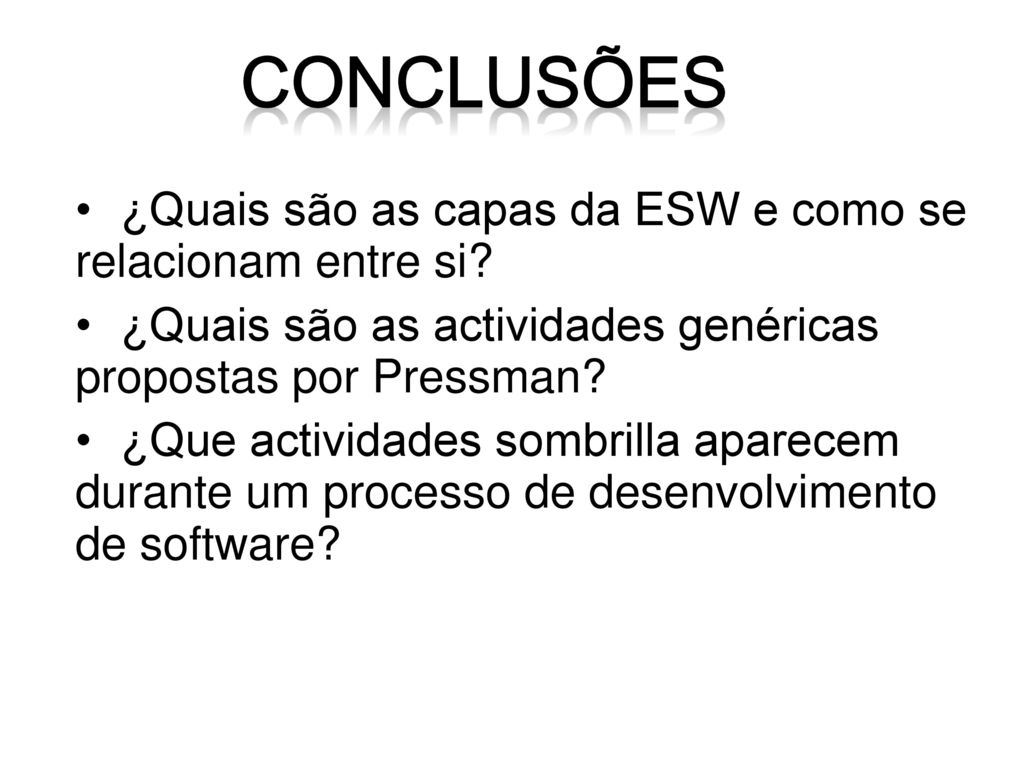 Conclusões • ¿Quais são as capas da ESW e como se relacionam entre si