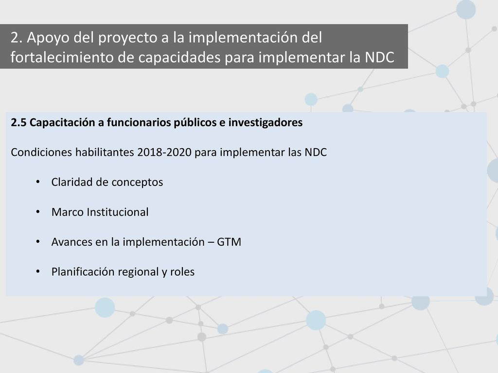 2. Apoyo del proyecto a la implementación del fortalecimiento de capacidades para implementar la NDC