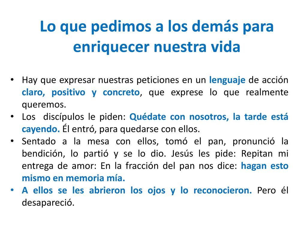 Lo que pedimos a los demás para enriquecer nuestra vida