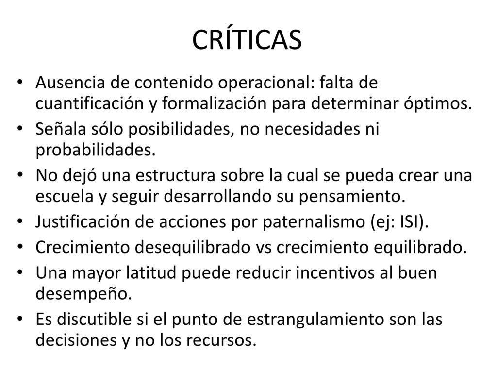 CRÍTICAS Ausencia de contenido operacional: falta de cuantificación y formalización para determinar óptimos.