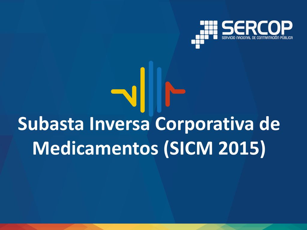 Subasta Inversa Corporativa de Medicamentos (SICM 2015)