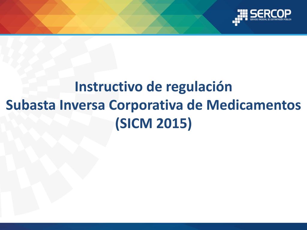 Instructivo de regulación Subasta Inversa Corporativa de Medicamentos (SICM 2015)