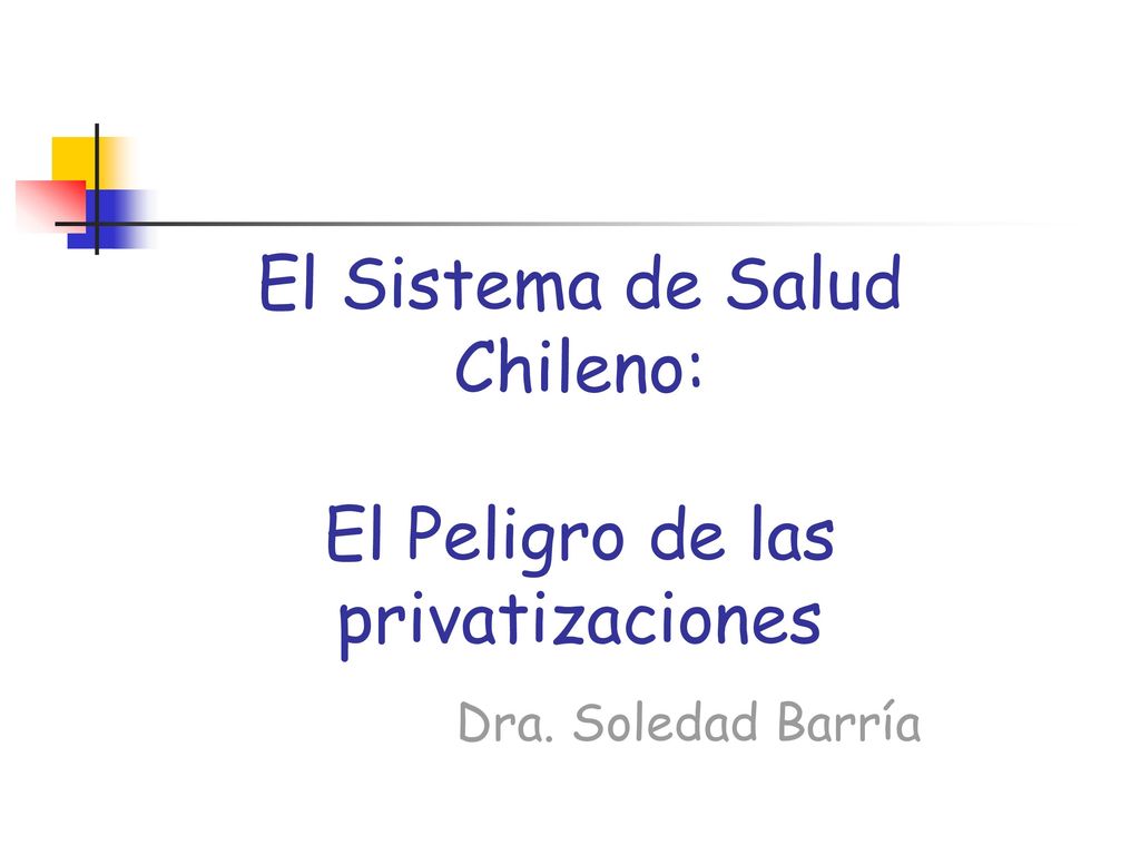 El Sistema de Salud Chileno: El Peligro de las privatizaciones