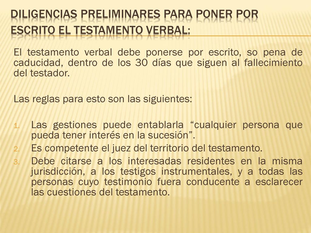 Diligencias preliminares para poner por escrito el testamento verbal: