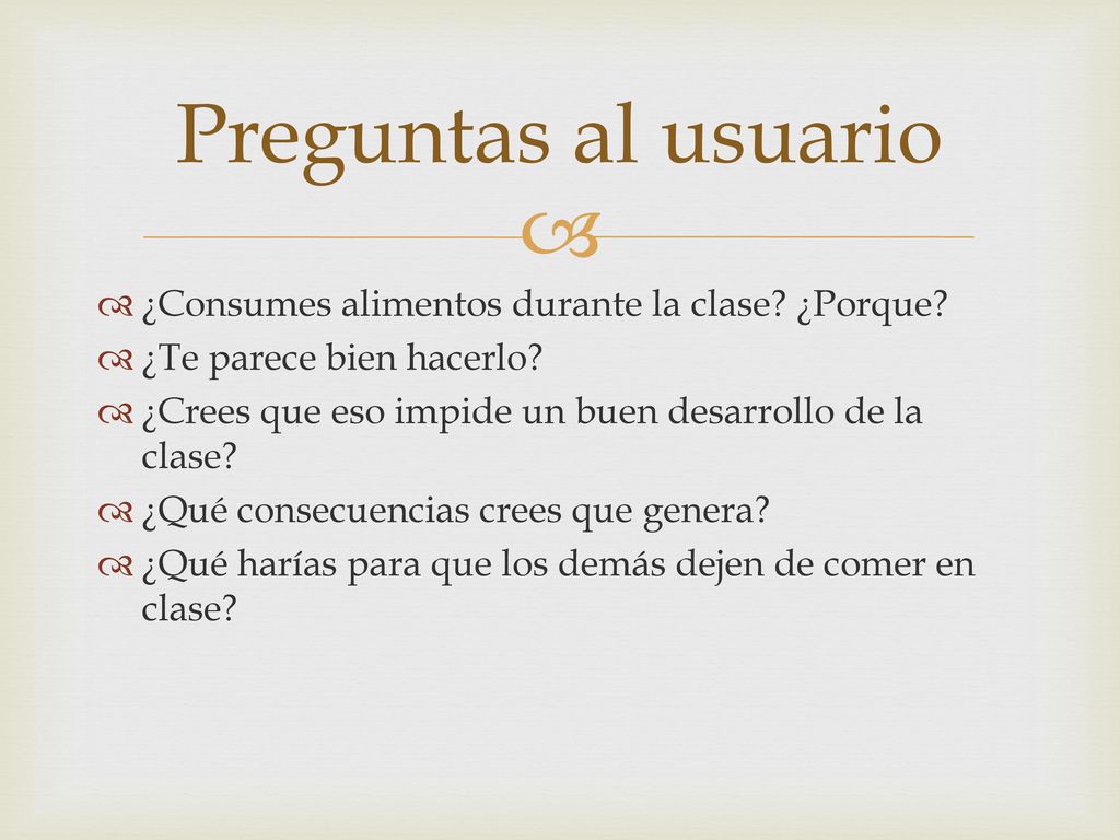 Preguntas al usuario ¿Consumes alimentos durante la clase ¿Porque