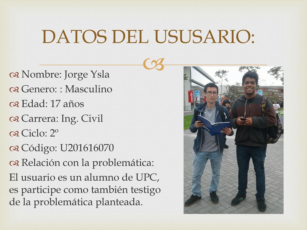 DATOS DEL USUSARIO: Nombre: Jorge Ysla Genero: : Masculino