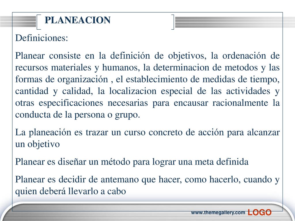Planear es diseñar un método para lograr una meta definida