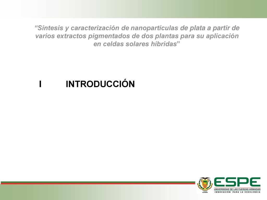 Síntesis y caracterización de nanopartículas de plata a partir de varios extractos pigmentados de dos plantas para su aplicación en celdas solares híbridas
